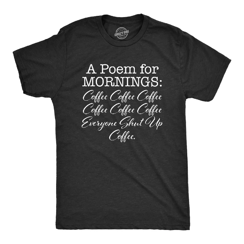 men's shirts with small patterns-A Poem For Mornings Men's T Shirt