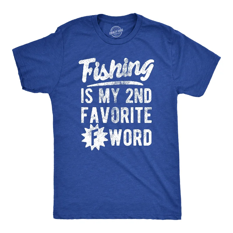 men's shirts for an evening out-Fishing Is My Second Favorite F Word Men's T Shirt