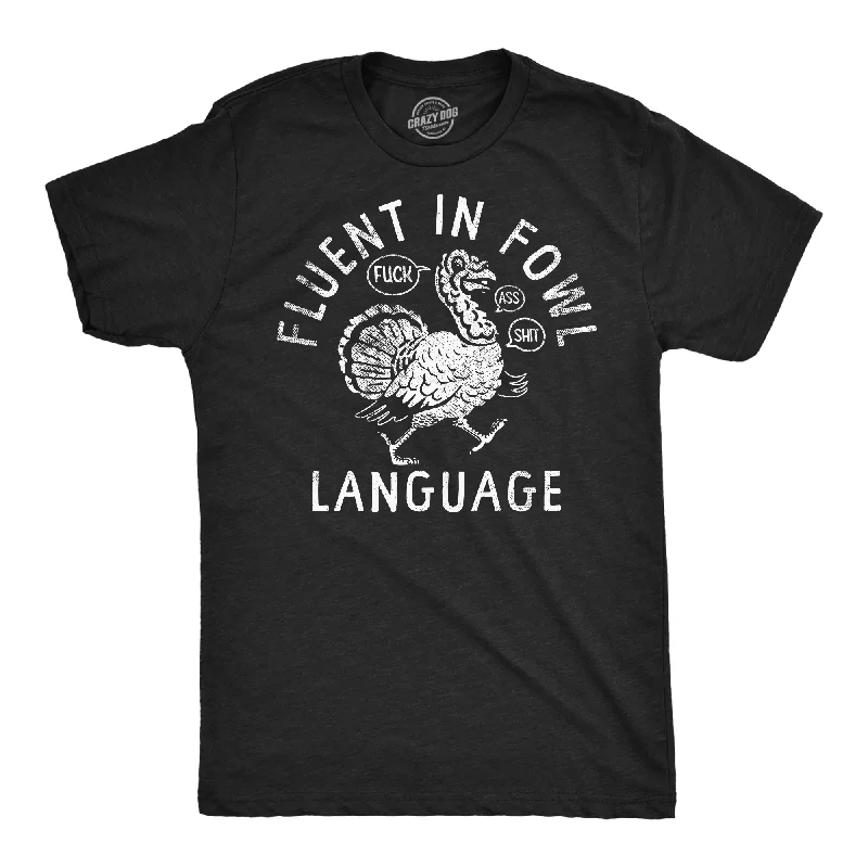 men's modern shirts with slimmer cuts-Fluent In Fowl Language Men's T Shirt