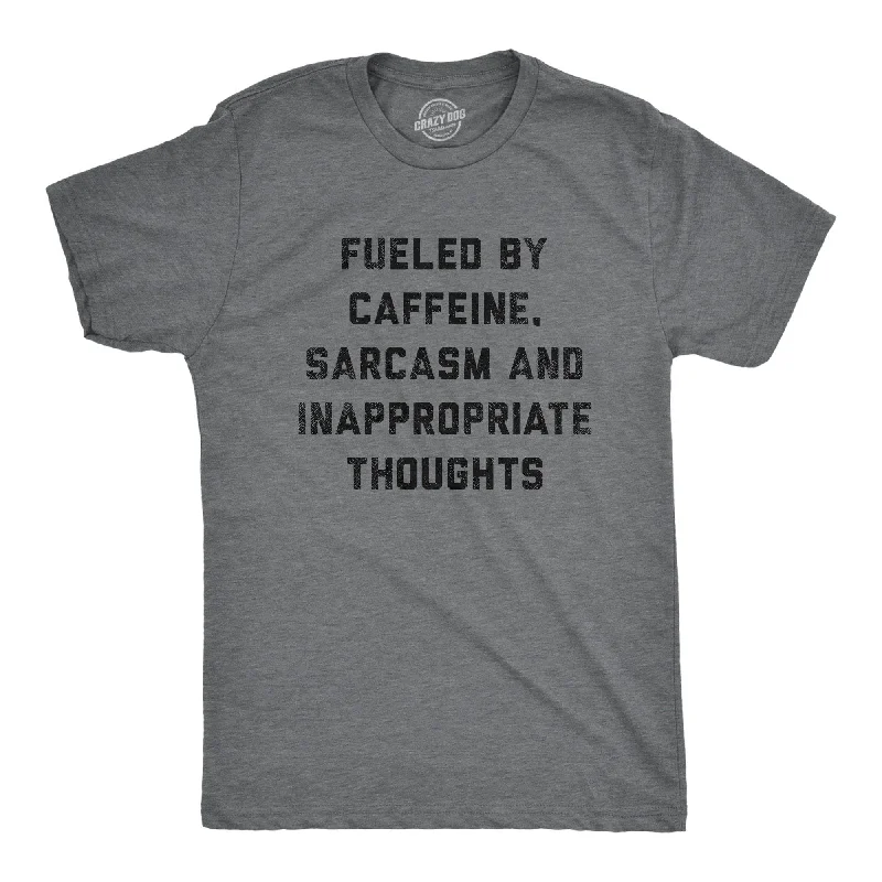 men's casual button-down shirts for winter-Fueled By Caffeine Sarcasm And Inappropriate Thoughts Men's T Shirt