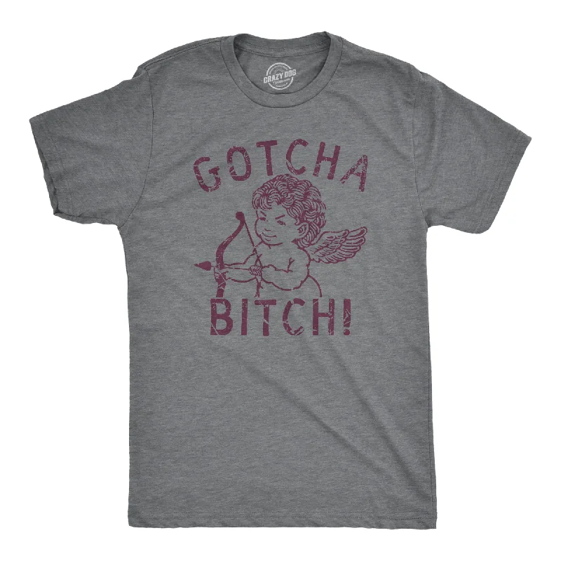 men's durable outdoor shirts-Gotcha Bitch Men's T Shirt