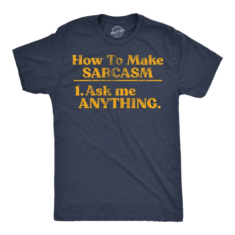 men's solid color button-up shirts-How To Make Sarcasm Ask Me Anything Men's T Shirt