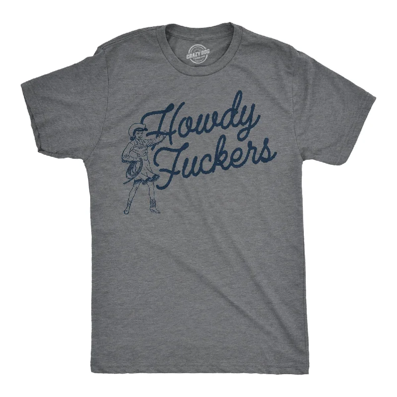 men's shirts for different seasons-Howdy Fuckers Men's T Shirt