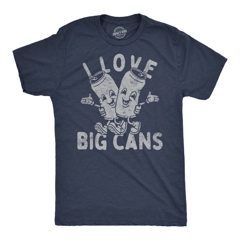 men's shirts for special occasions-I Love Big Cans Men's T Shirt