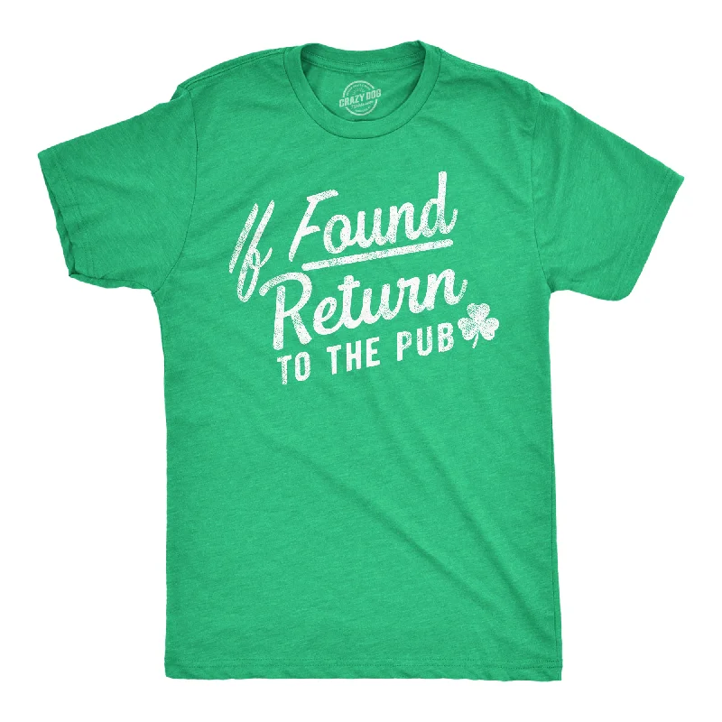 men's soft and lightweight shirts-If Found Return To The Pub Men's T Shirt