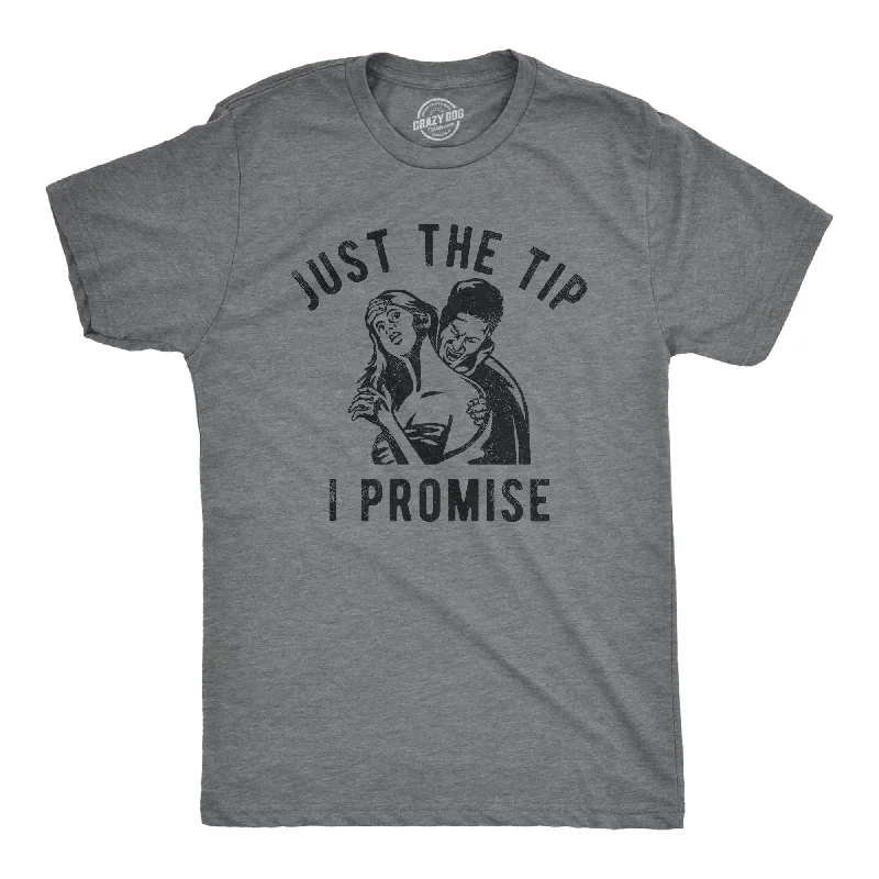 men's shirts for weekend trips-Just The Tip I Promise Men's T Shirt