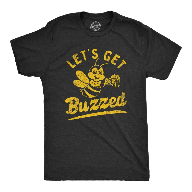 men's shirts for laid-back weekends-Lets Get Buzzed Men's T Shirt