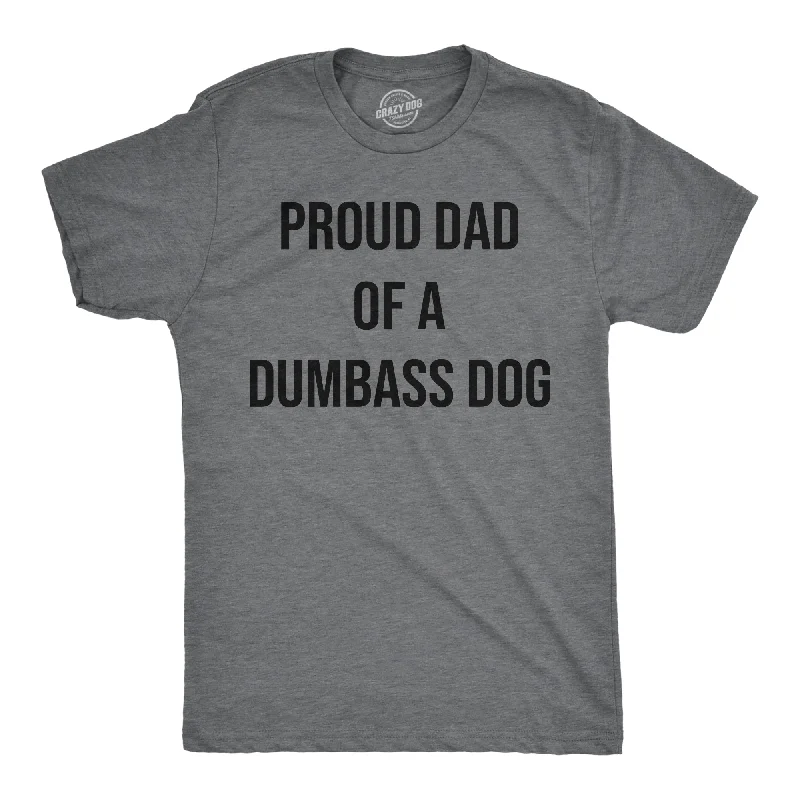 men's lightweight long sleeve shirts-Proud Dad Of A Dumbass Dog Men's T Shirt