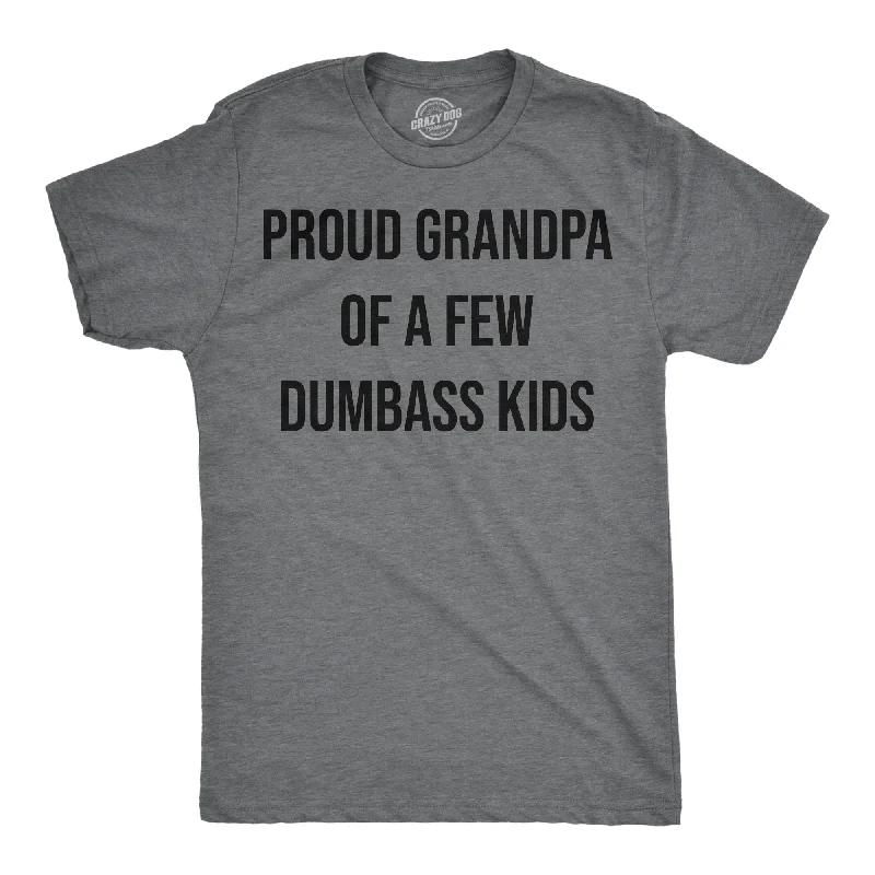 men's formal business shirts for office-Proud Grandpa Of A Few Dumbass Kids Men's T Shirt