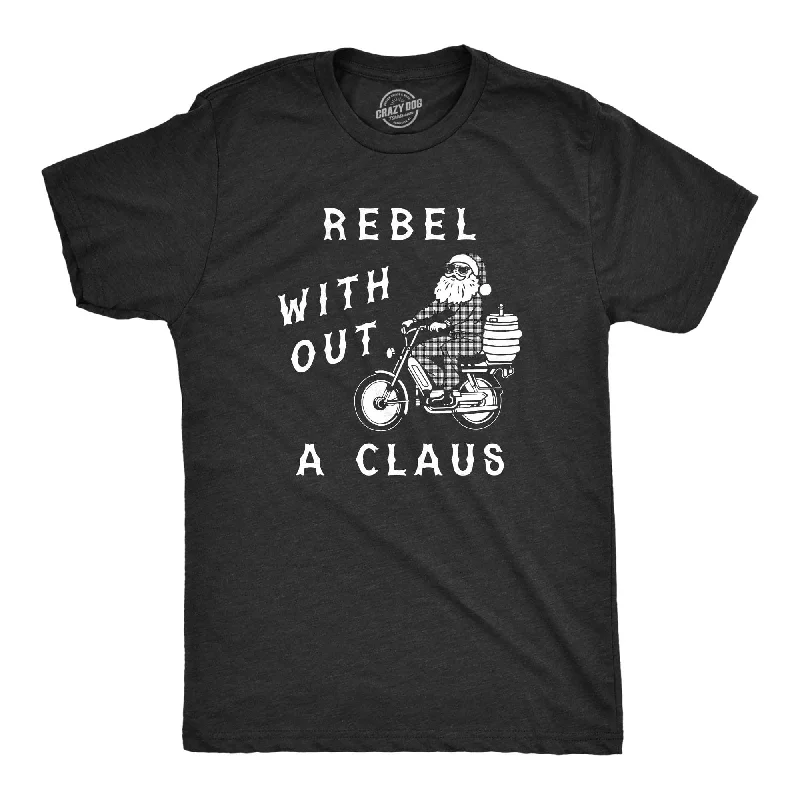 men's casual button-down shirts for winter-Rebel Without A Claus Men's T Shirt