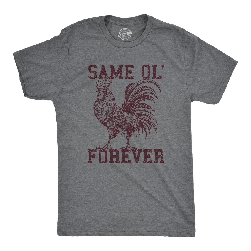 men's formal shirts with slim cuts-Same Ol Cock Forever Men's T Shirt