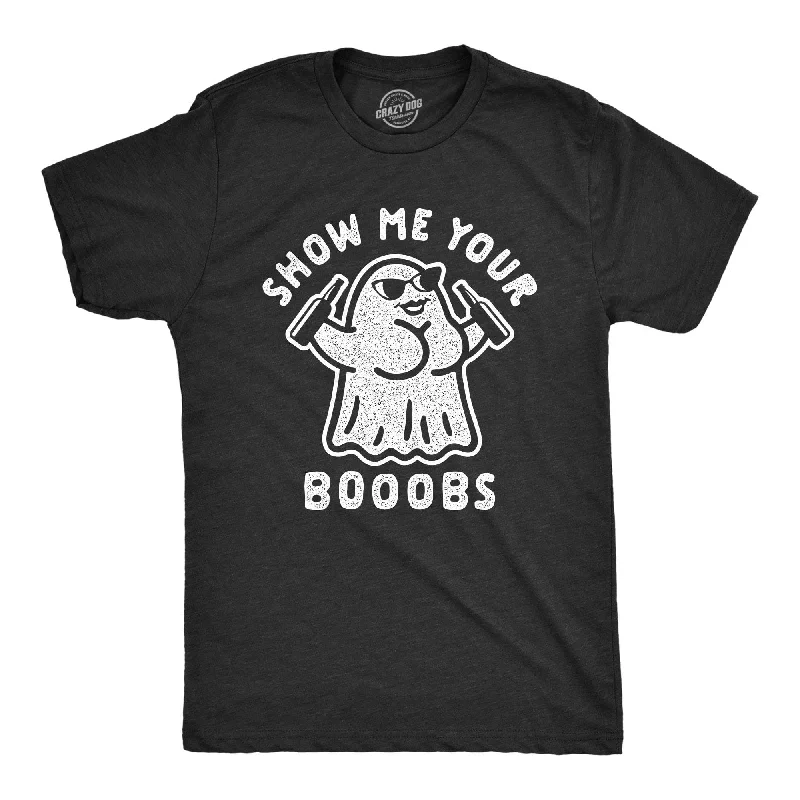 men's shirts for seasonal changes-Show Me Your Booobs Men's T Shirt