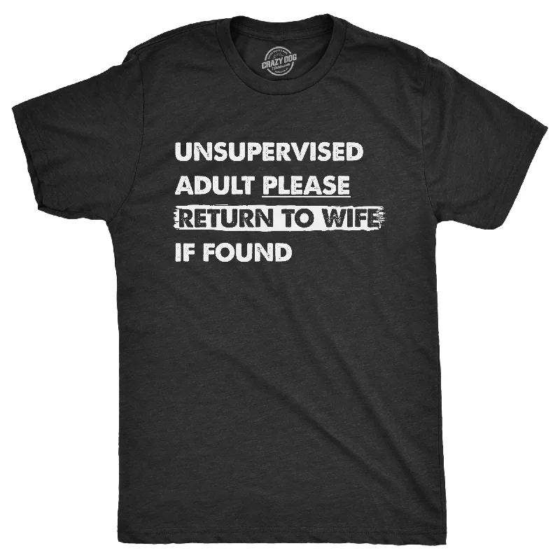 men's shirts for winter holidays-Unsupervised Adult Please Return To Wife If Found Men's T Shirt