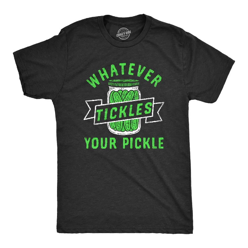 men's shirts for different seasons-Whatever Tickles Your Pickle Men's T Shirt